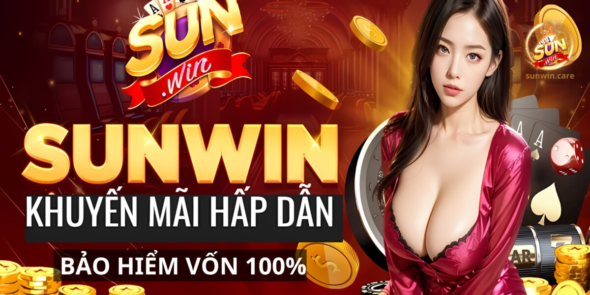 Tổng Hợp 6 Chương Trình Khuyến Mãi Gây Nghiện Tại Sunwin 3 Cá cược không sợ trắng tay với sự kiện bảo hiểm vốn 100%