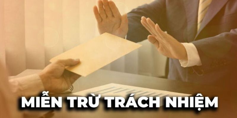 Miễn Trừ Trách Nhiệm - Xây Dựng Môi Trường Cá Cược An Toàn 3 Lợi ích thành viên trong quy định miễn trách nhiệm